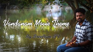 Vandanam Theme Music | Flute Cover | Sreeram ST | Johnson Master