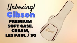 Unboxing! Gibson Premium Soft Case for Les Paul/SG