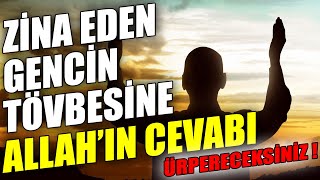 İçinizi Ürpertecek Bir Olay. Zina Eden Gence ALLAH'ın Cevabı !