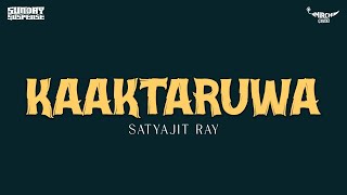 Sunday Suspense | Kaaktarua | Satyajit Ray | Mirchi 98.3