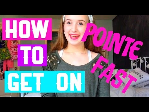 HOW TO: GET ON POINTE FAST!!! (my tips and advise) HOW TO: GET ON POINTE FAST!!! (my tips and advise)