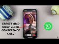 How To Create & Host Video Conference Call On WhatsApp