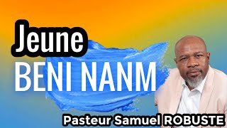 JEUNE BENI NANM / PASTEUR SAMUEL ROBUSTE / 15 FEVRIYE 2025