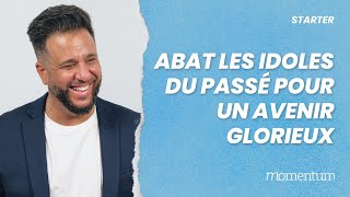 STARTER - Abat les idoles du passé pour un avenir glorieux