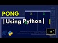 How to create Pong Game using Python | Project for beginners | Python