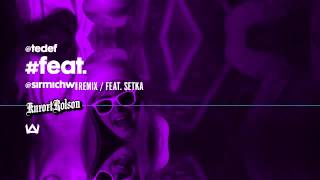 09 - TEDE - FEAT REMIX feat. Setka (prod. SIR MICH) / #kurort_rolson 2014