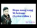 hepa nang vang m.seirose lyrics video kuki latest song