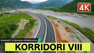 KORRIDORI VIII - AKSI RRUGOR ELBASAN-PERRENJAS, PUNIMET AKTUALE