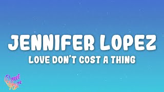 Jennifer Lopez - Love Dont Cost A Thing
