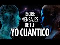 💫Meditación RECIBE MENSAJES de tu YO CUÁNTICO | DESDOBLAMIENTO CUÁNTICO🌀