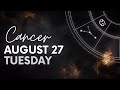 Cancer - Today Horoscope - August 27, 2024 - Daily Horoscope - Horoscope for Today