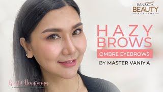 Hazy Brows คิ้วฝุ่นละมุนละไม | โดยอาจารย์รัตน์