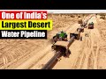 One Of India's Largest Desert Water Pipeline