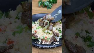 Farofa d’água com carne de sol #carnedosol