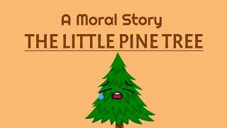 Short Stories | Moral Stories | The Little Pine Tree | #writtentreasures #shortstoriesinenglish