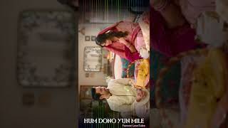Hum Dono yun Mile💞14 Phere🥳 KritiVikrant#love#shortsvideo #romantic#bollywood#shortvideo#lovestatus