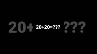 What is 20 plus 20