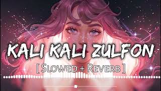 Kali Kali Zulfon Ke Phande Na (SLOW   REVERB And LOFI) _ Nusrat Fateh Ali Khan __ #arstudio  MUSIC .