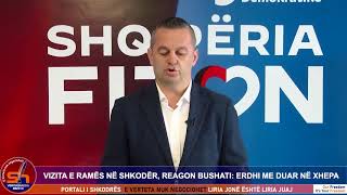 ShkodraWeb I Rama në Shkodër, Bushati: Shpirtin e revoltës që ekziston do e gjejë në fletë votimi