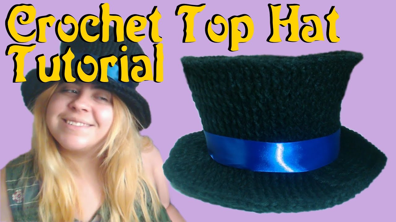 Crochet Top Hat Tutorial Youtube
