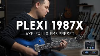 PLEXI 1987x - Fractal Axe-FX III \u0026 FM3 Preset Demo