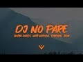 Justin Quiles - DJ No Pare (Remix) (Letra / Lyrics) feat. Natti Natasha, Farruko, Zion