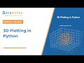 3D Plotting in Python with Matplotlib | Python Tutorial | DataMites