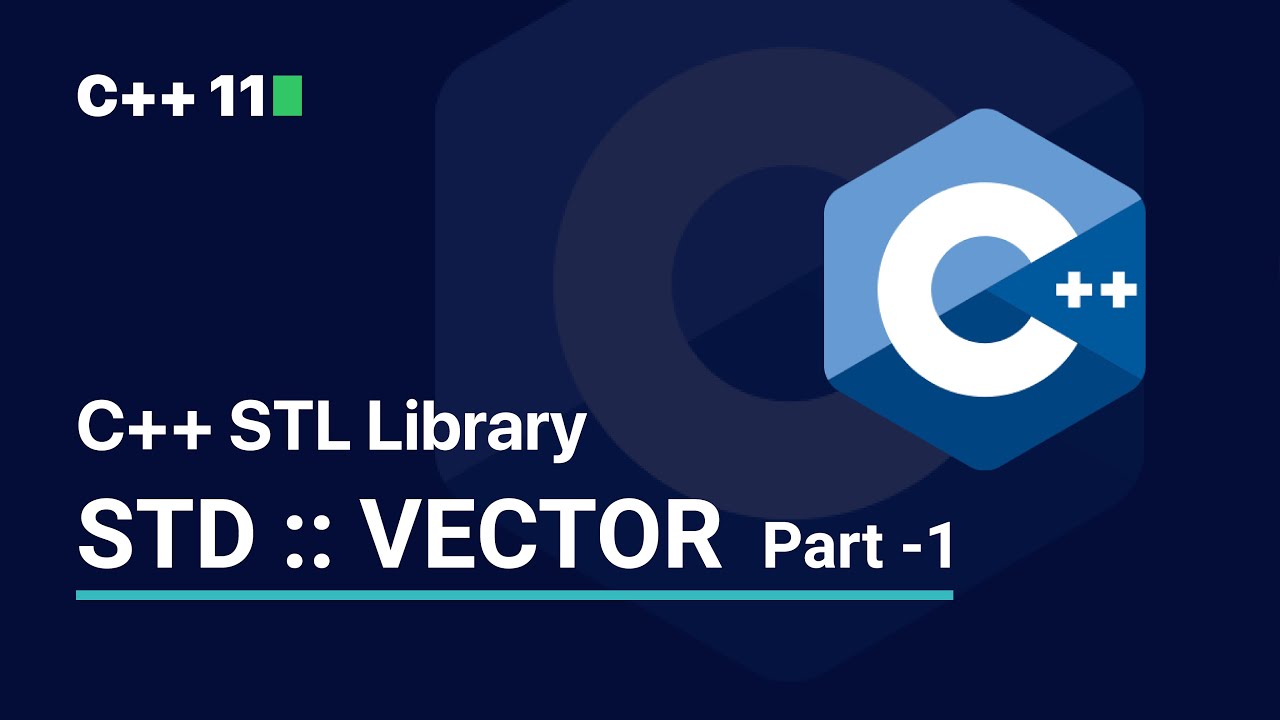 C Stl Library Std Vector Part 1 Youtube