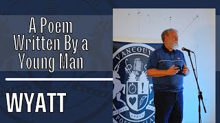 Slam Poetry - Wyatt - A Poem Written by a Young Man