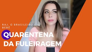 QUARENTENA DA FULEIRAGEM # 30 | A MÃE ADOLESCENTE E O INDIANO QUE NÃO ERA INDIANO.