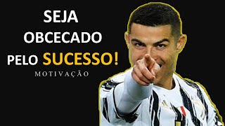 SEJA OBCECADO PELO SUCESSO | Motivação com Cristiano Ronaldo e Bernadinho