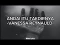 Karaoke Andai Itu Takdirnya - Vanessa Reynauld (OST Andai Itu Takdirnya)