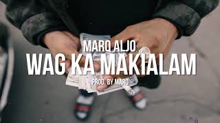 Marq Aljo  - Wag Ka Makialam (Prod. by Marq)