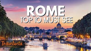 Rome Travel Guide 2024 - 10 Must See Attractions