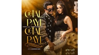 Chal Payi Chal Payi (OFFICIAL VIDEO) R Nait New Punjabi Song 2022