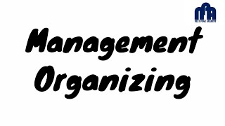 Organizing function of Management