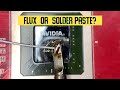 What to use in soldering flux or solder paste?