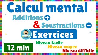 Exercices de calcul mental - additions et soustractions - niveau facile, moyen et difficile