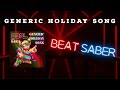 Generic Holiday Song (S3rl) - BeatSaber