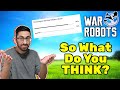 WR Community Has Spoken! | War Robots Is Dead Or Not? Here is the Answer...