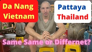From Da Nang Vietnam to Pattaya Thailand. Comparing the Beaches, Shopping, food, expat, nightlife