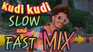 Kudi Kudi | Gurnazar feat. Rajat Nagpal | slow and fast mix
