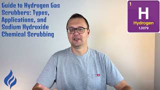Guide to Hydrogen Gas Wet Scrubbers: Types, Applications, and Sodium