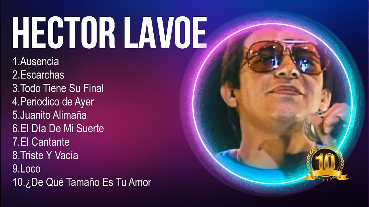 Hector Lavoe Best Latin Songs Playlist Ever ~ Hector Lavoe Greatest ...