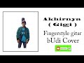 Gigi - Akhirnya fingerstyle gitar budi cover