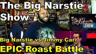 Big Narstie vs Jimmy Carr In EPIC Roast Battle | The Big Narstie Show Reaction
