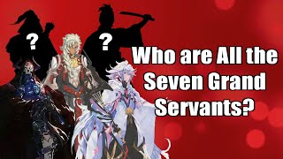 Let's Talk - Who are all 7 Grand Servants? (Fate GO)