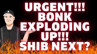 URGENT 🚀 BONK EXPLODING UP 🔥 (BEST CRYPTO TO BUY NOW) Shiba Inu Coin Price Prediction UPDATE