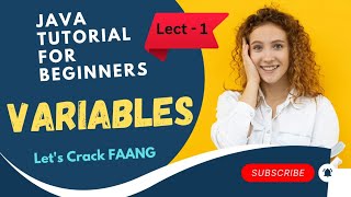Lect 1 - Variables in JAVA | What is variable? Java Tutorials