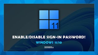 How To Disable Or Enable Sign In Password On Windows 11/10 - (Quick & Easy)